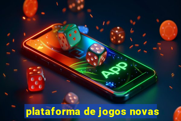 plataforma de jogos novas