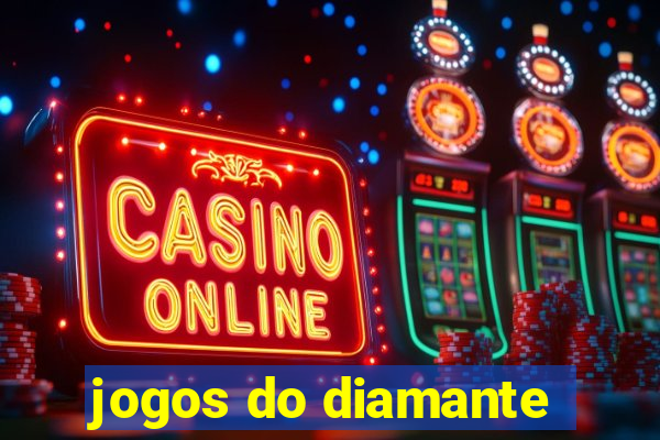 jogos do diamante