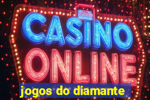 jogos do diamante