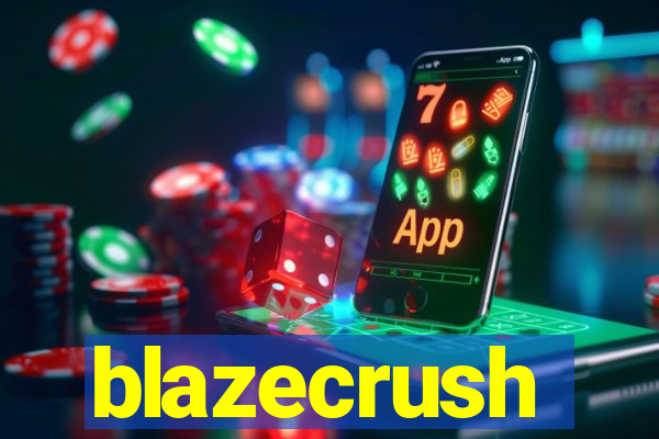 blazecrush