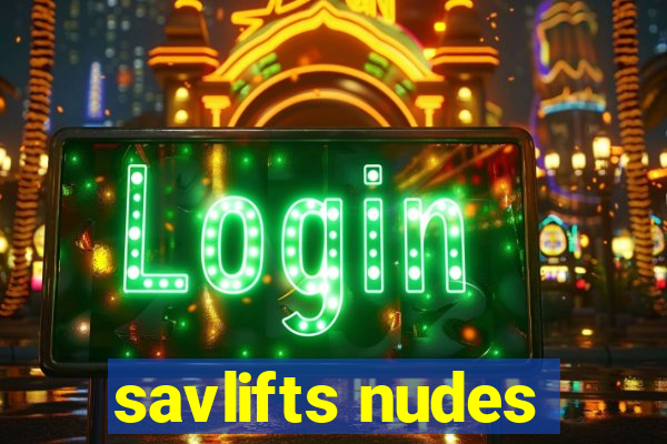 savlifts nudes