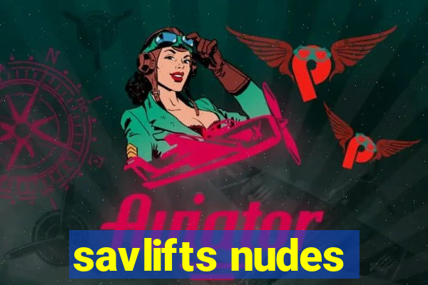 savlifts nudes