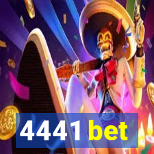 4441 bet