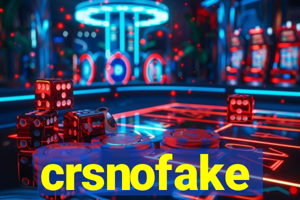 crsnofake