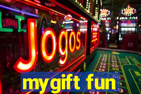 mygift fun