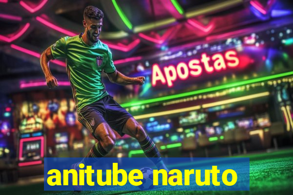 anitube naruto