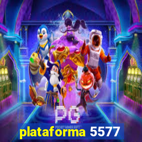 plataforma 5577