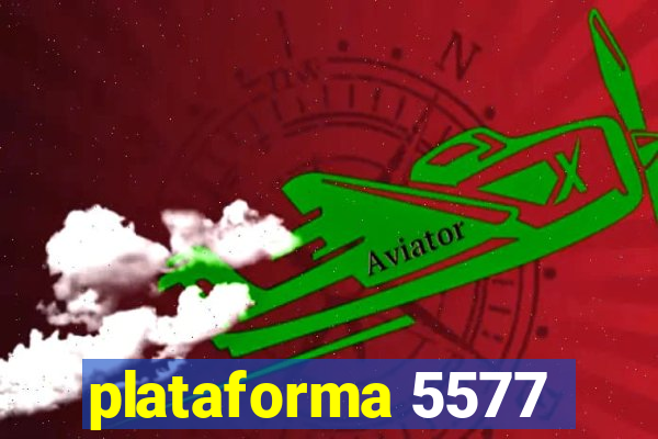 plataforma 5577