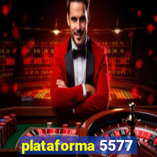 plataforma 5577