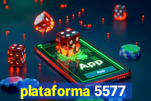 plataforma 5577