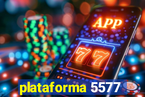 plataforma 5577