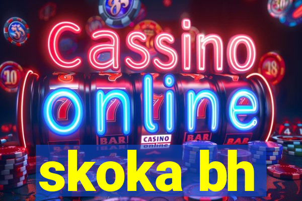 skoka bh