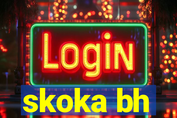 skoka bh