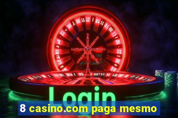 8 casino.com paga mesmo