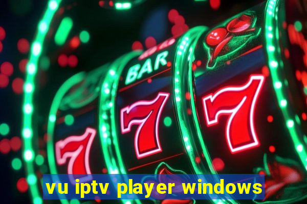 vu iptv player windows