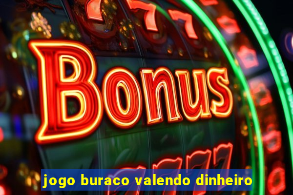 jogo buraco valendo dinheiro