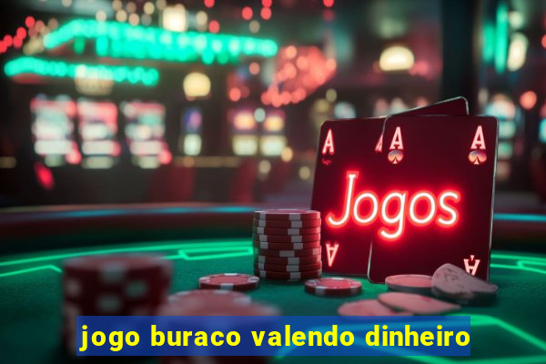 jogo buraco valendo dinheiro