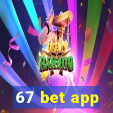 67 bet app