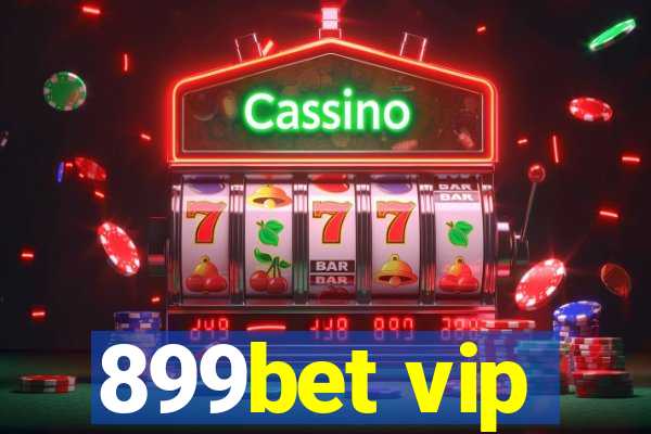 899bet vip