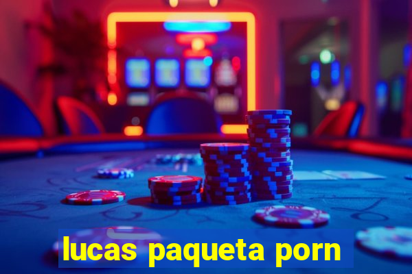 lucas paqueta porn