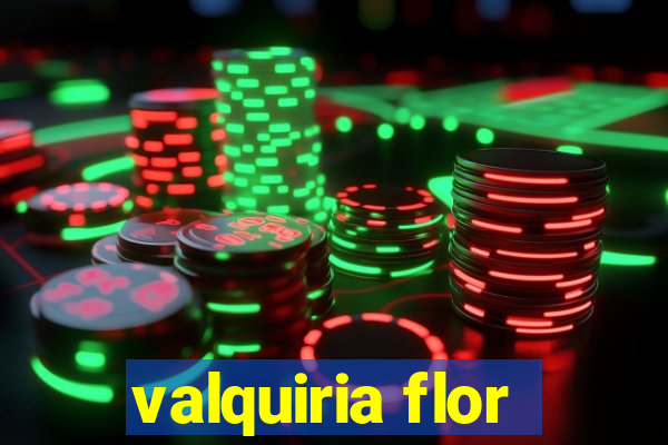 valquiria flor