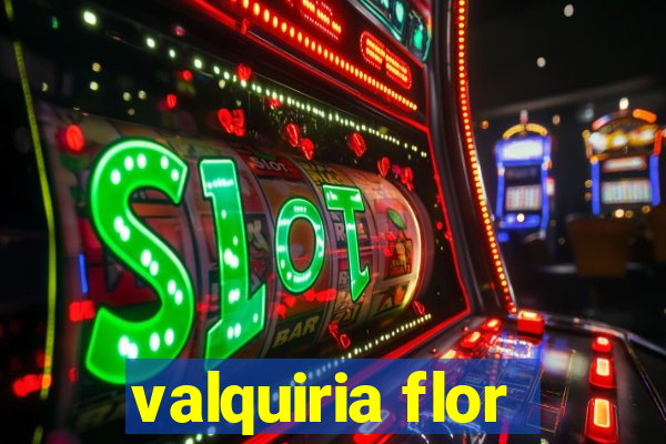 valquiria flor