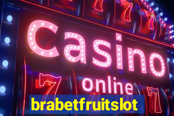 brabetfruitslot