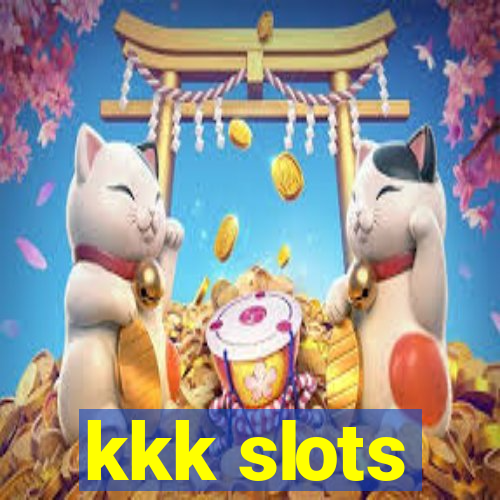 kkk slots