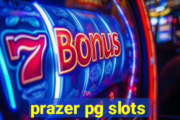 prazer pg slots