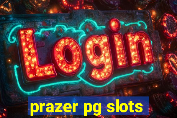 prazer pg slots