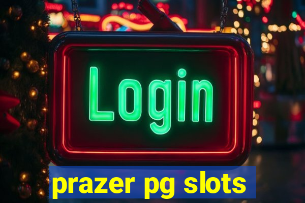 prazer pg slots