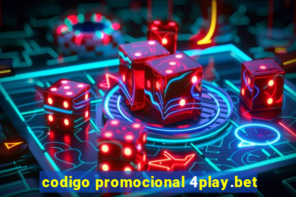 codigo promocional 4play.bet