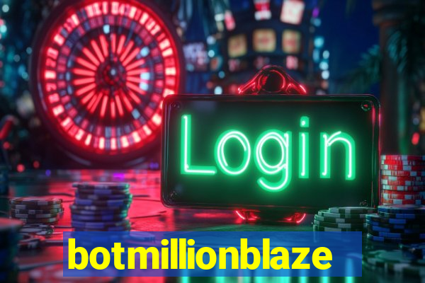 botmillionblaze