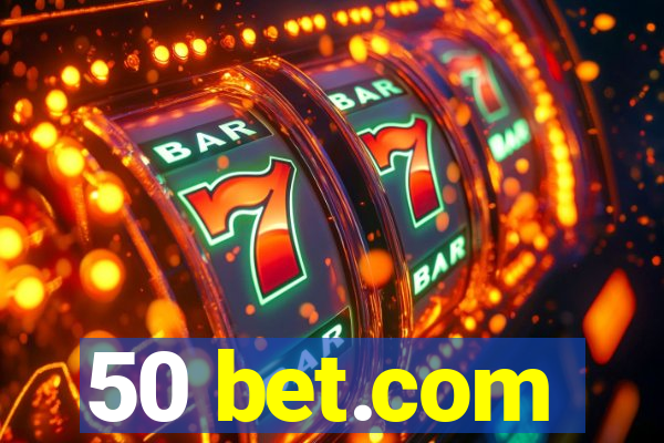 50 bet.com