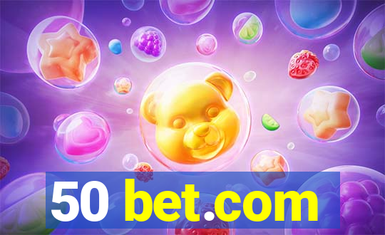 50 bet.com