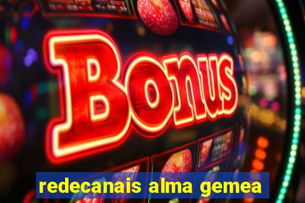 redecanais alma gemea