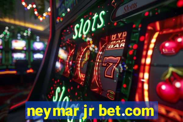 neymar jr bet.com