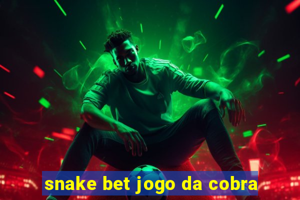 snake bet jogo da cobra