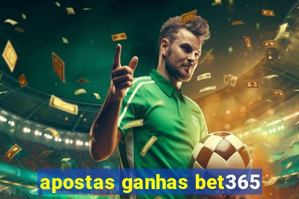 apostas ganhas bet365