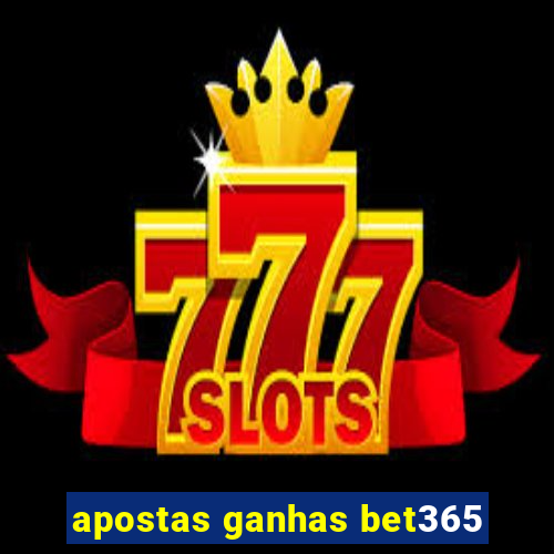 apostas ganhas bet365