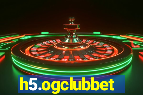 h5.ogclubbet