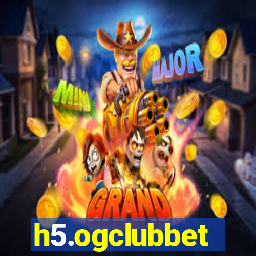 h5.ogclubbet