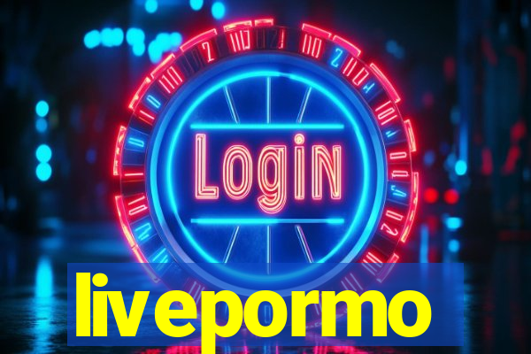 livepormo