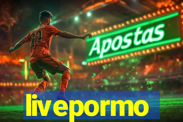 livepormo