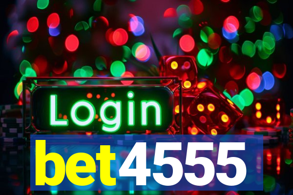 bet4555