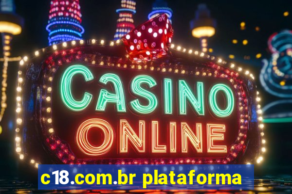 c18.com.br plataforma