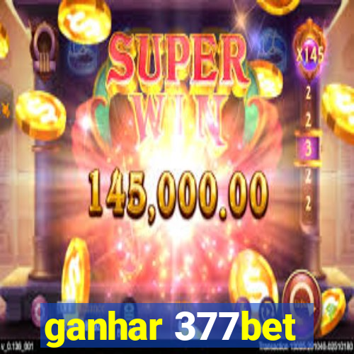 ganhar 377bet