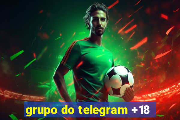 grupo do telegram +18