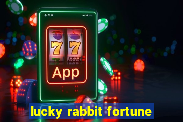 lucky rabbit fortune