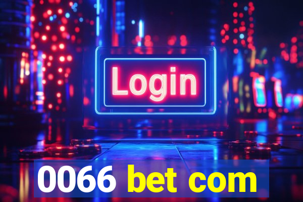 0066 bet com